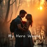 My Hero Wayne