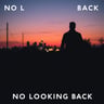No Looking Back