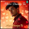 Meri Duniya Tu