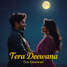 Tera Deewana
