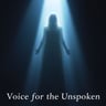 Voice for the Unspoken