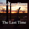 The Last Time