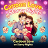 Cartoon Love on Starry Nights