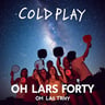 Oh Lars Forty