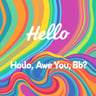 Hello, How Are You, Bb?