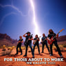 For Those About to Work (We Salute You)
