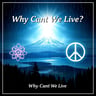 Why Can't We Live