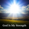 God Is My Strength