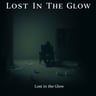 Lost In The Glow