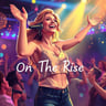On The Rise