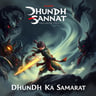 Dhundh Ka Samrat