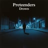 Pretenders Drown