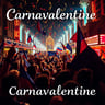 Carnivalentine