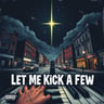 Let Me Kick A Few-flow 