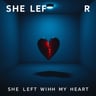 She Left With My Heart