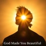 God Made You Beautiful