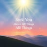Seek You Above All Things