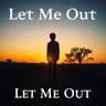 Let Me Out