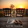 Left Me Standing