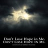 Don't Lose Hope In Me