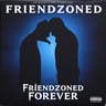 Friendzoned Forever