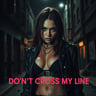 DON’T CROSS MY LINE
