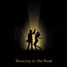 Dancing in the Dark