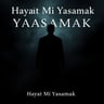 Hayat Mı Yaşamak1