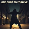 One Shot to Forgive