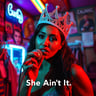 She Ain't It