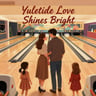 Yuletide Love Shines Bright