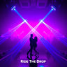 Ride The Drop