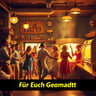 Für Euch Gemacht