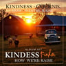 Kindness Is How We’re Raised