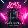 Dark Queens Ruling