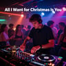 All I Want for Christmas Is You