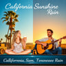 California Sunshine, Tennessee Rain