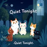 Quiet Tonight
