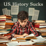 US History Sucks