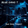 Blue Gang Tempest