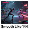 Smooth Like 144