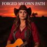Forged My Own Path