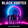 Black Vortex Rising