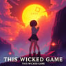 THIS WICKED GAME