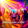 Shining Like a Star