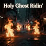 Holy Ghost Ridin'