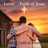 Lovin' Faith of Jesus
