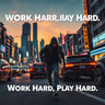 Work Hard, Play Hard