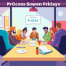 Process Owner Fridays