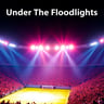 Under The Floodlights